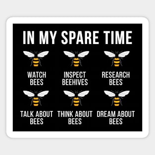 In My Spare Time Bee Lovers Beekeeping Magnet